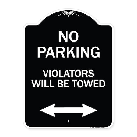 Signmission Parking Violators Will Towed W/ Bidirectional Arrow Heavy-Gauge Alum Sign, 24" x 18", BW-1824-23349 A-DES-BW-1824-23349